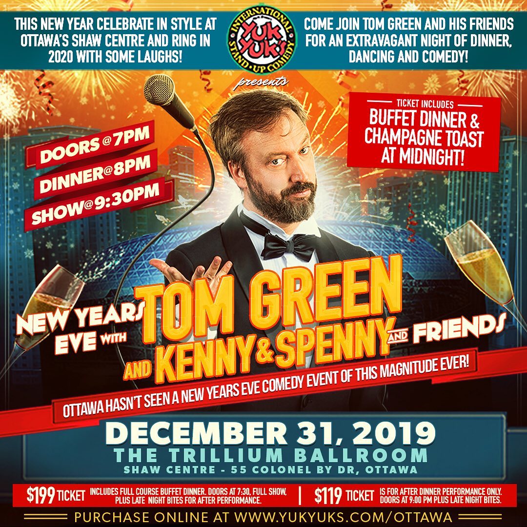 Come to New Years Eve!  We are gonna be telling jokes and partying together into the early hours of 2020!! After the show the DJ will be jammin and the fun will go late!  Party of the year!  And to my friends and fans across America and around the world come to Ottawa!  Party in my hometown!! Come visit Canada’s capital and celebrate!!